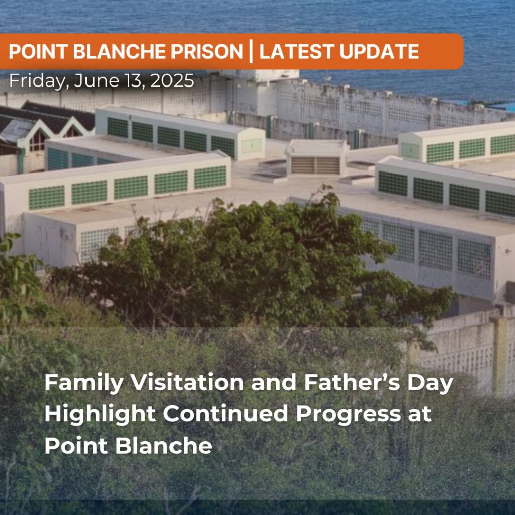 Family Visitation and Father’s Day Highlight Continued Progress at Point Blanche St Maarten